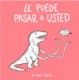 Le puede pasar a usted