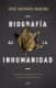Biografía de la inhumanidad