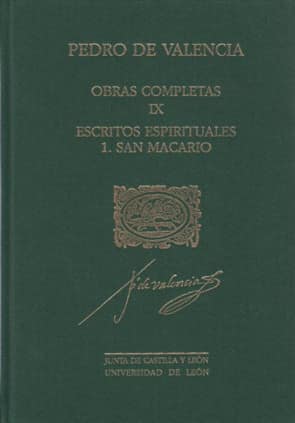 Pedro de Valencia. Obras Completas IX/1. Escritos Espirituales. San Macario