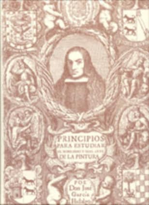 PRINCIPIOS PARA ESTUDIAR EL NOBILÍSIMO Y REAL ARTE DE LA PINTURA