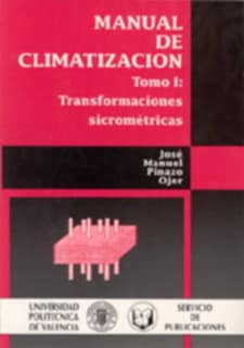 MANUAL DE CLIMATIZACIÓN. TOMO I: TRANSFORMACIONES SICOMÉTRICAS