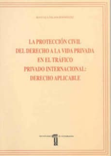 La protección civil del derecho a la vida privada en el tráfico privado internacional: derecho aplicable