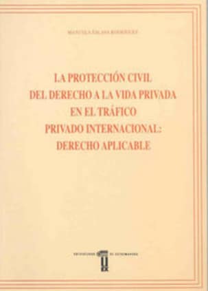 La protección civil del derecho a la vida privada en el tráfico privado internacional: derecho aplicable