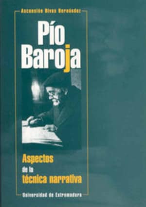 Pío Baroja. Aspectos de la técnica narrativa