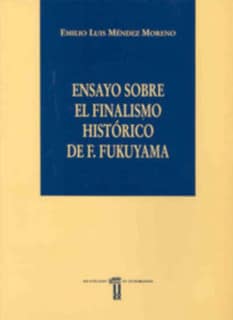 Ensayo sobre el finalismo histórico de F. Fukuyama