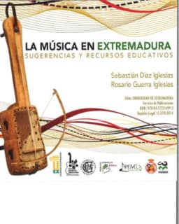 La música en Extremadura. Sugerencias y recursos educativos