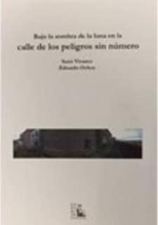 Bajo la sombra de la luna en la calle de los peligros sin número