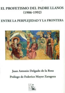 El profetismo del padre Llanos (1906-1992)