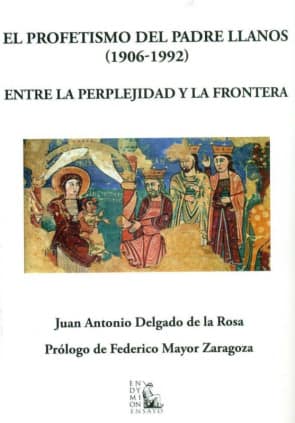 El profetismo del padre Llanos (1906-1992)