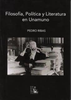 Filosofía, Política y Literatura en Unamuno