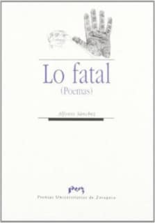 Lo fatal. (Poemas)