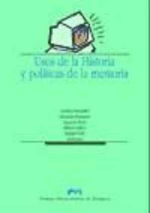 Usos de la Historia y políticas de la memoria