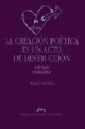 La creación poética es un acto de destrucción