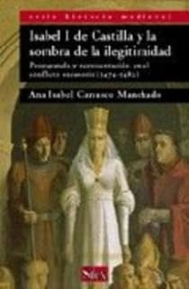 Isabel I de Castilla y la sombra de la ilegitimidad