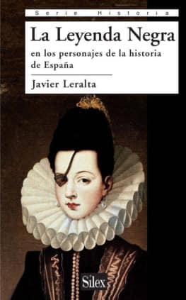 La Leyenda Negra en los personajes de la historia de España