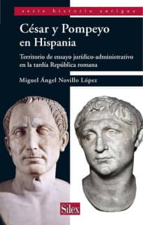 César y Pompeyo: territorio de ensayo jurídico-administrativo en la tardía República romana