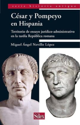 César y Pompeyo: territorio de ensayo jurídico-administrativo en la tardía República romana