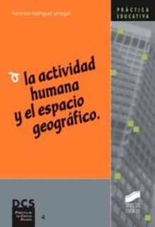 La actividad humana y el espacio geográfico