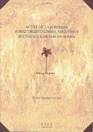 ACTAS DE LA JORNADA SOBRE ORIENTALISMO,