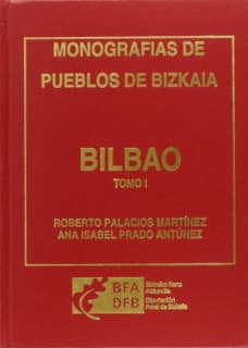Monografías de pueblos de Bizkaia: Bilbao