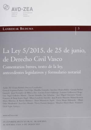 La Ley 5/2015, de 25 de junio, de Derecho Civil Vasco.