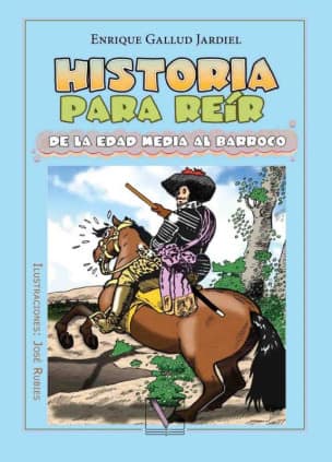 HISTORIA PARA REIR. DE LA EDAD MEDIA AL
