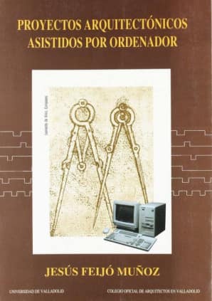 PROYECTOS ARQUITECTÓNICOS ASISTIDOS POR ORDENADOR