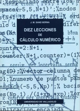 DIEZ LECCIONES DE CÁLCULO NUMÉRICO (2ª RE.)