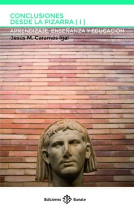 Conclusiones desde la pizarra (I). Aprendizaje, enseñanza y educación