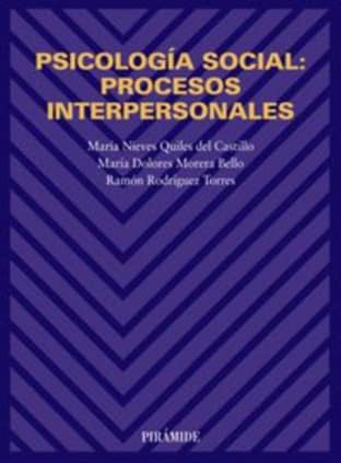 PSICOLOGIA SOCIAL: PROCESOS INTERPERSONA