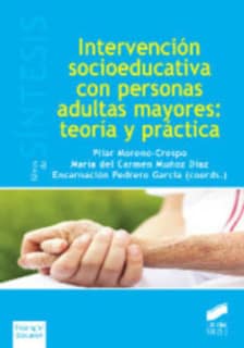 Intervención socieducativa con personas adultas mayores: teoría y práctica