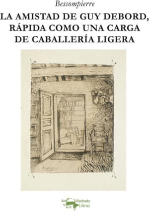 La amistad de Guy Debord, rápida como una carga de caballería ligera