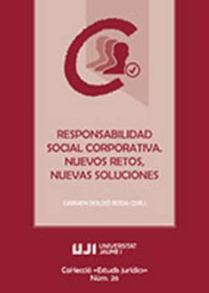 Responsabilidad social corporativa. Nuevos retos, nuevas soluciones.