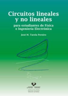 Circuitos lineales y no lineales para estudiantes de Física e Ingeniería Electrónica