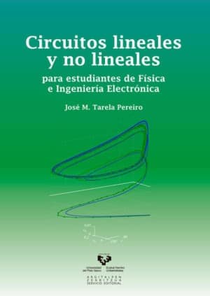 Circuitos lineales y no lineales para estudiantes de Física e Ingeniería Electrónica