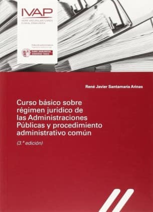 Curso básico sobre régimen jurídico de las Administraciones Públicas y procedimiento administrativo común