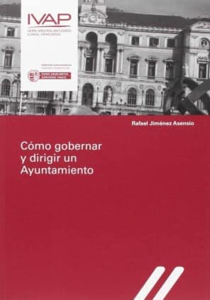 Cómo gobernar y dirigir un Ayuntamiento