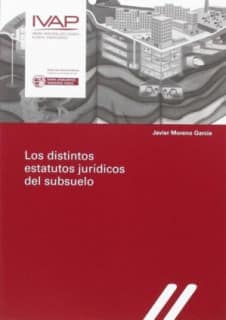 Los distintos estatutos jurídicos del subsuelo