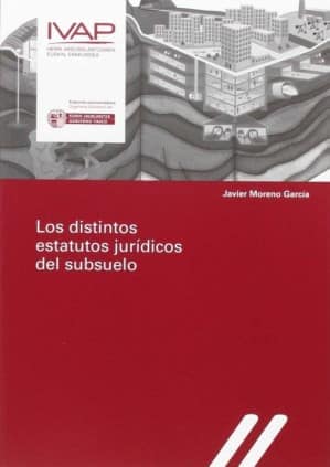 Los distintos estatutos jurídicos del subsuelo