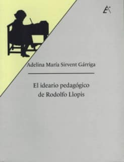 El ideario pedagógico de Rodolfo Llopis