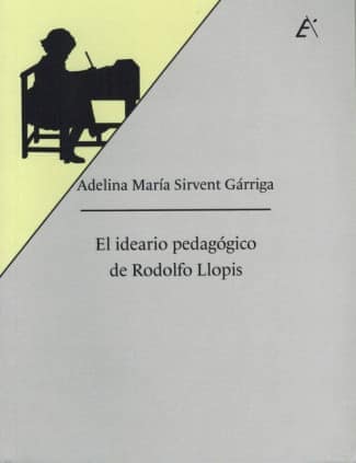 El ideario pedagógico de Rodolfo Llopis