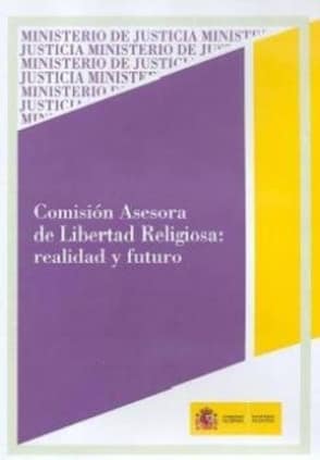 Comisión asesora de libertad religiosa: realidad y futuro
