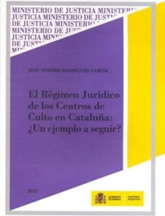 El régimen jurídico de los centros de culto en Cataluña ¿un ejemplo a seguir?