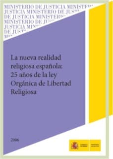 La nueva realidad religiosa española. 25 años de Ley orgánica de libertad religiosa
