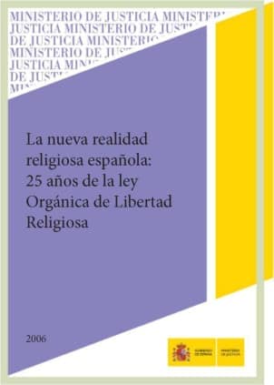La nueva realidad religiosa española. 25 años de Ley orgánica de libertad religiosa