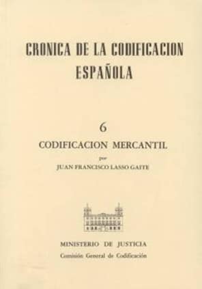 Crónica de la codificación española VI. Codificación mercantil