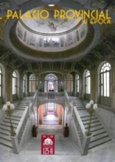 El Palacio Provincial y su época