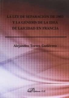 LEY DE SEPARACION DE 1905 Y LA GENESIS D