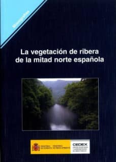 La vegetación de ribera de la mitad norte española. M-81