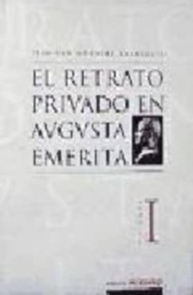 El retrato privado de Augusta Emérita